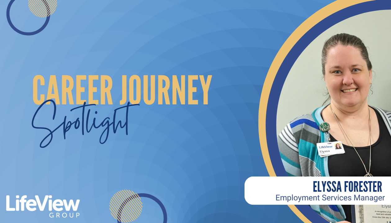 Career Journey Spotlight: Elyssa Forester | LifeView Group