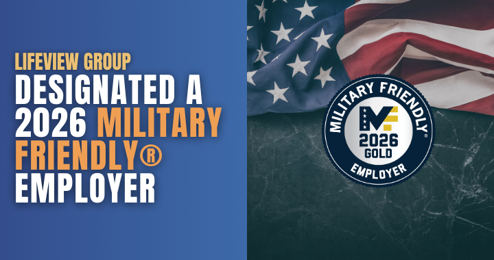 LifeView Group designated a 2026 Military Friendly® Employer