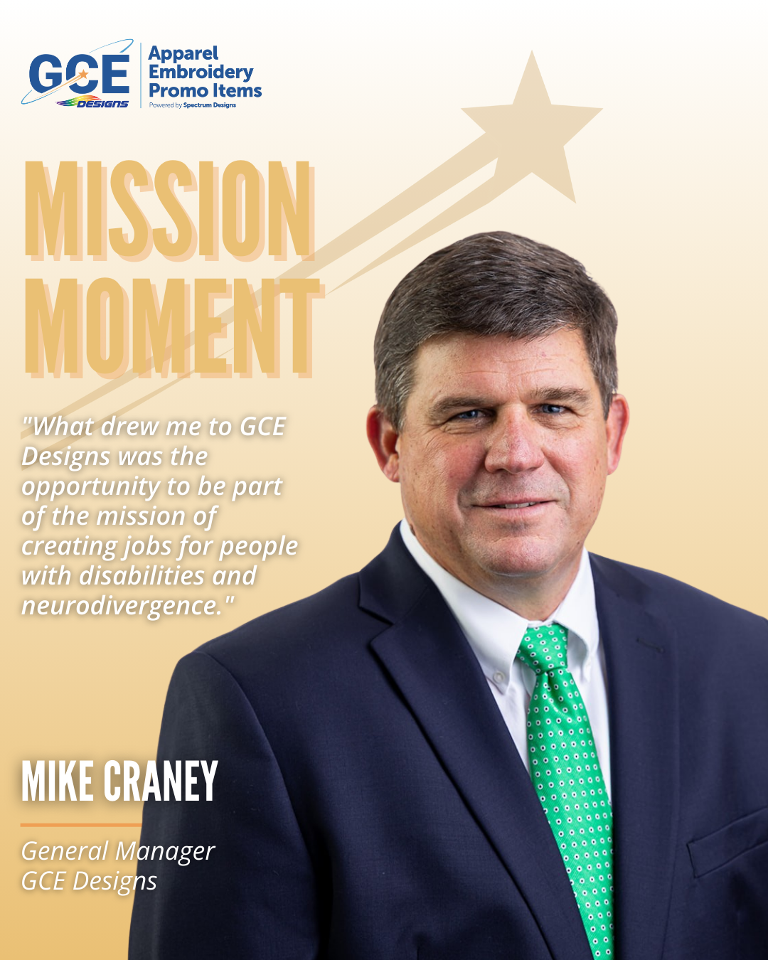 The photo shows an image of Mike Craney, as well as his quote, “What drew me to GCE Designs was the opportunity to be part of the mission of creating jobs for people with disabilities and neurodivergence." 